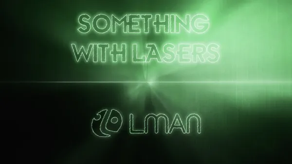 LMan - Something With Lasers